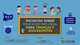 Encontro sobre Educação Inclusiva para Crianças e Adolescentes | Dia 2 manhã