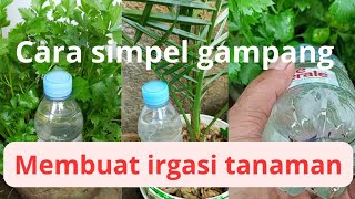 cara simpel gampang membuat irigasi tetes tanaman