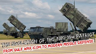 The Evolution of the MIM-104 Patriot: From Gulf War Icon to Modern Missile Defense