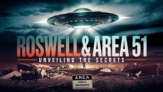 The Roswell Incident and Area 51: Unveiling the Secrets of UFOs and Aliens