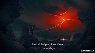 Eternal Eclipse - Less Alone