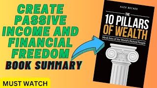 Building Wealth the Right Way: Insights from 'The 10 Pillars of Wealth' | Book Summary |Be Motivated