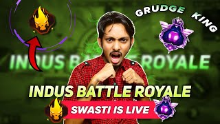 INDUS BATTLE ROYALE | TOURNAMENT IIT | GRUDGE KING | SWASTI IS LIVE