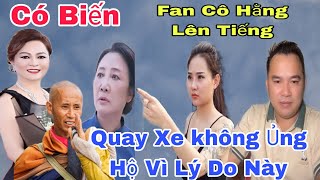 Tin Nóng fan Cô Hằng Lên Tiếng Quay xe không ủng Hộ Vì Nói Sư Minh Tuệ