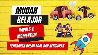 FISIKA Kelas 10 – Momentum Impuls & Tumbukan – Soal dan Penerapannya Dalam Kehidupan