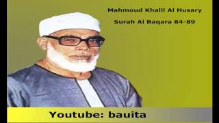 Mahmoud Khalil AL Husary Surah Al Baqara 84-89