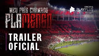 Meu país chamado flamengo - Trailer 2 | Original PlayPlus