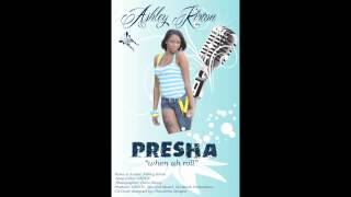 NEW ASHLEY KIRTON [PRESHA] [TRINIDAD SOCA 2013] WRITTEN & PRODUCED BY DNYCE [VAL MUSIK PRO]