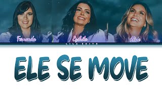 Ele Se Move - Letra [Color Coded]