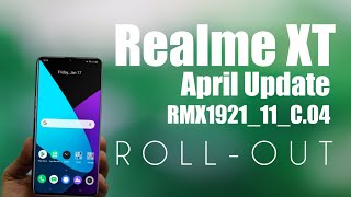 Realme XT April update C.04 Update Rollout | Bug fix & others improvement .