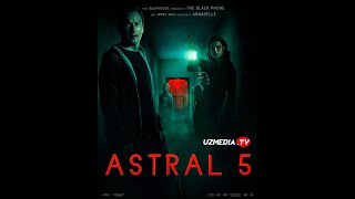 Astral 5 Qizil eshik 2023 kino uzbek tilida Астрал 5 Кизил ешик 2023 кино узбек тилида