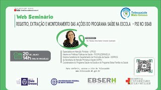 20/07/2021 -  Registro, Extração e Monitoramento das ações do Programa Saúde na Escola - PSE no SISA