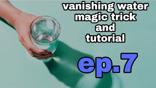 Vanishing water magic trick and tutorial 🔥 ep.7