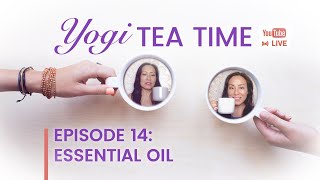 Yogi Tea Time Ep 14 | Essential Oil | Turtle Flow