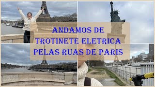 VLOG#3: ANDAMOS DE TROTINETE ELETRICA PELAS RUAS DE PARIS I Bruna Rodrigues