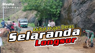 Akibat Hujan Deras, Longsor di Selaranda