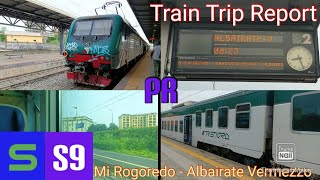 Train Trip Report- Linea S9 Mi Rogoredo - Albairate Vermezzo  - Da Milano Rogoredo a Milano Romolo