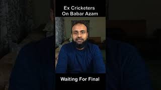 Ex Cricketers About Babar Azam 👆😍 | #shorts #cricket #viral