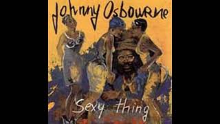 Johnny Osbourne Sexy Thing 1994