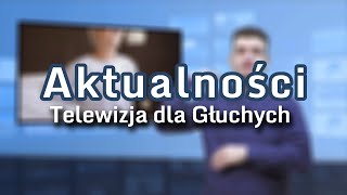 Aktualności: 6.12.2024 | 2 (Tłumaczenie na Język Migowy - PJM)