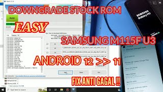 CARA DOWNGRADE STOCK ROM SAMSUNG M115FXXU3BVD1|| ANDROID 12 TO ANDROID 11 || FIX ANTI GAGAL