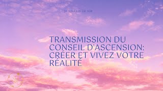 Transmission: Créer et vivez VOTRE réalité