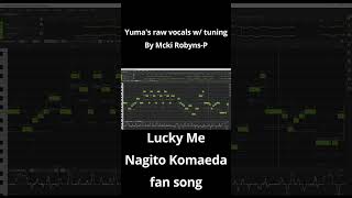 Yuma's raw vocals / tuning for Lucky Me (Nagito Komaeda fan song) (Part 1?)