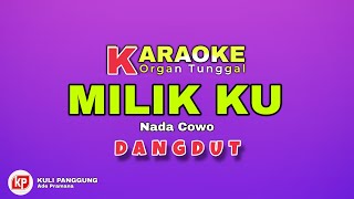 KARAOKE MILIKKU ( A. Rafiq ) Dangdut Manual organ tunggal || Nada Pria