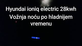 Hyundai ioniq electric 28kwh / nekoliko značajki / funkcija / noćna vožnja 9 stupnjeva