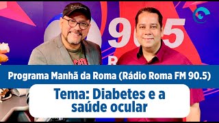 Entrevista: Diabetes e a saúde ocular