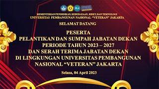 🔴 LIVE | Pelantikan dan sumpah jabatan dekan periode tahun 2023 – 2027 UPN "Veteran" Jakarta