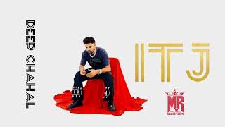 ITJ (If They Jealous ) | Deep Chahal | New Punjabi Songs 2024 Rattu Music