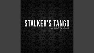 Stalker's Tango