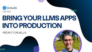 Bringing Your LLM Applications into Production - Pedro Torruella