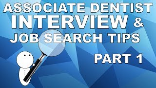 Associate Dentist Interview and Job Search Tips (Part 1)