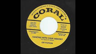 Len Watson -  Dancing With Your Memory