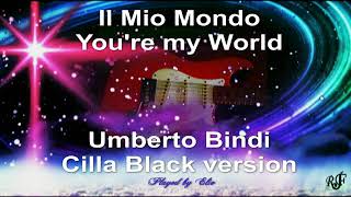 You're my World -  Il mio Mondo - Unberto Bindi - Cilla Black version