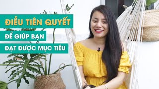 Điều tiên quyết để có thể đạt được mục tiêu - Ms Smile Channel