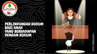 PERLINDUNGAN HUKUM BAGI ANAK YANG BERHADAPAN DENGAN HUKUM