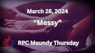 RPC Maundy Thursday Service - March 28, 2024