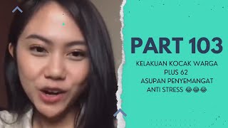 ASUPAN MEME TERBARU WARGA + 62 | PART 103