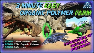 ORGANIC POLYMER - EASIEST FASTEST FARM - Ark Survival Evolved