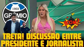 🚨​NOTICIAS DO GREMIO HOJE: DISCUSSAO ENTRE PRESIDENTE DO GREMIO E REPORTER.