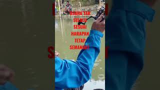 Angler Sejati Pantang Menyerah.