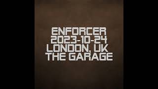 Enforcer - 2023-10-24 - London, UK the Garage