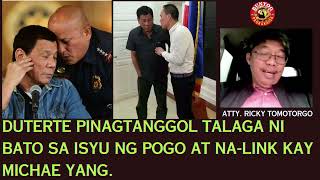 DUTERTE PINAGTANGGOL TALAGA NI BATO SA ISYU NG POGO AT NA LINK KAY MICHAEL YANG.