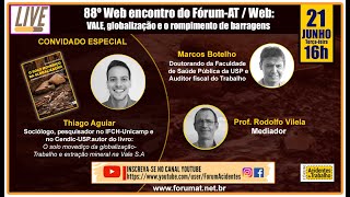 88º Web encontro do Fórum AT: VALE, globalização e o rompimento de barragens.