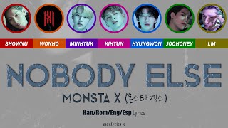 MONSTA X (몬스타엑스) - Nobody Else (Color Coded Han/Rom/Eng/Esp Lyrics)