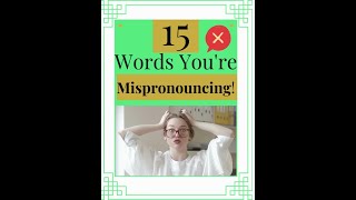 15 Words Mispronounced in the English Language 😕