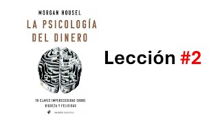 Principio 2: La suerte y el riesgo son hermanos - La psicología del dinero